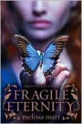 Fragile Eternity (Wicked Lovely Series #3)