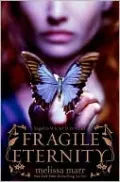 Fragile Eternity (Wicked Lovely Series #3)