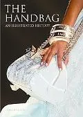 Handbag An Illustrated History