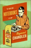 Notebooks of Raymond Chandler