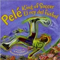 Pele, King of Soccer/Pele, El Rey del Futbol