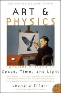 Art and Physics : Parallel Visions in Space, Time, and Light