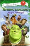 Shrek Tercero: Amigos y enemigos (Friends and Foes: Shrek Series #2) (I Can Read Book 2 Series)