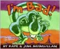 I'm Bad!