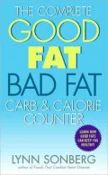 Complete Good Fat/ Bad Fat, Carb and Calorie Counter