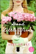 Good Little Wives: A Novel