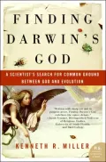 Finding Darwin's God: A Scientist's Search for Common Ground between God and Evolution