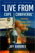 Live from Cape Canaveral: An Earthbound Astronaut's Memoir