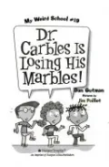 My Weird School #19: Dr. Carbles Is Losing His Marbles!
