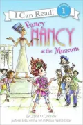 Fancy Nancy at the Museum (I Can Read Book 1 Series)