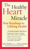 Healthy Heart Miracle: Your Roadmap to Lifelong Health