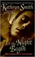 Let the Night Begin (Brotherhood of the Blood Series #4)