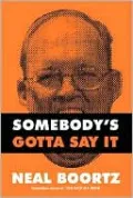 Somebody's Gotta Say It