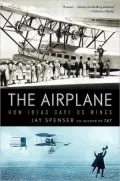 The Airplane: How Ideas Gave Us Wings
