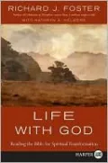 Life With God: Reading the Bible for Spiritual Transformation