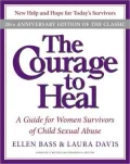 Courage to Heal: A Guide for Women Survivors of Child Sexual Abuse 20th Anniversary Edition