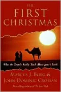 First Christmas: What the Gospels Really Teach About Jesus's Birth