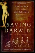 Saving Darwin: How to Be a Christian and Believe in Evolution