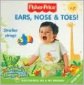 Ears, Nose & Toes!: Discovering Me & My Friends!