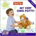 My Very Own Potty!: A Potty Book for Boys (Fisher-Price: Laugh, Smile and Learn Series)