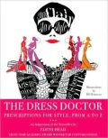 Dress Doctor: Prescriptions for Style, from A to Z
