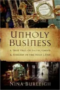 Unholy Business: A True Tale of Faith, Greed and Forgery in the Holy Land