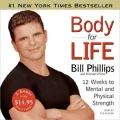 Body for Life: 12 Weeks to Mental and Physical Strength