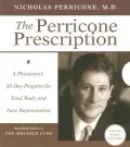 Perricone Prescription: A Physician's 28-Day Program for Total Body and Face Rejuvenation