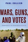 Wars, Guns and Votes: Democracy in Dangerous Places