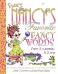 Fancy Nancy's Favorite Fancy Words: From Accessories to Zany (Fancy Nancy Series)