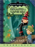 Frognapped and Vampire Brat (Araminta Spookie Series)