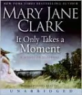 It Only Takes a Moment: A Novel of Suspense