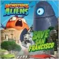 Save San Francisco (Monsters vs. Aliens Series)