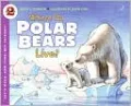 Where Does a Polar Bear Live? (Let's-Read-and-Find-Out Science 2 Series)