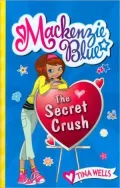 The Secret Crush (Mackenzie Blue Series)