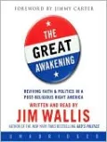 The Great Awakening: Reviving Faith and Politics in a Post-Religious Right America