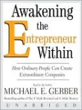 Awakening the Entrepreneur Within: How Ordinary People Can Create Extraordinary Companies