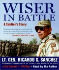 Wiser in Battle: A Soldier's Story