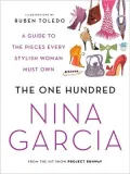 The One Hundred: A Guide to the Pieces Every Stylish Woman Must Own