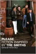 Please: Fiction Inspired by the Smiths