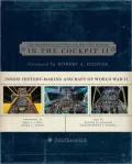 In the Cockpit II: Inside History-Making Aircraft of World War II
