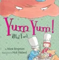 Yum Yum!: What Fun!