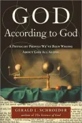 God According to God: A Physicist Proves We've Been Wrong about God All Along