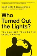 Who Turned Out the Lights?: Your Guided Tour to the Energy Crisis