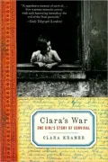 Clara's War: One Girl's Story of Survival