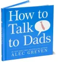 How to Talk to Dads