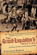 The Grand Inquisitor's Manual: A History of Terror in the Name of God