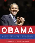 Obama: The Historic Campaign in Photographs
