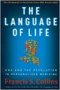 The Language of Life: DNA and the Revolution in Personalized Medicine