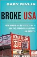 Broke, USA: From Pawnshops to Poverty, Inc. - How the Working Poor Became Big Business